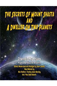 Secrets Of Mount Shasta And A Dweller On Two Planets