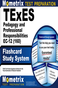 TExES Pedagogy and Professional Responsibilities Ec-12 (160) Flashcard Study System