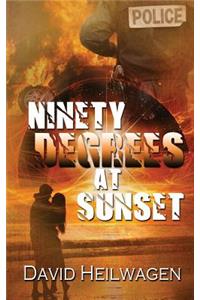 Ninety Degrees at Sunset