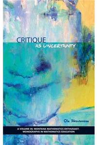 Critique as Uncertainty