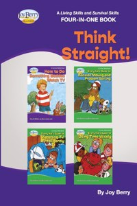 Living Skills and Survival Skills Four-in-One Book - Think Straight!!