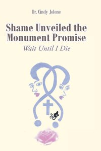 Shame Unveiled the Monument Promise