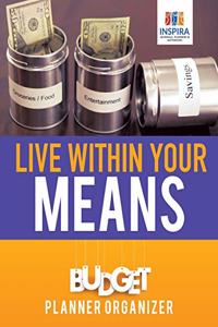 Live Within Your Means Budget Planner Organizer