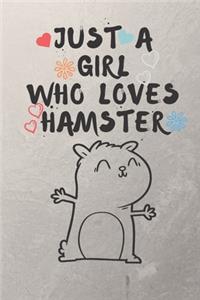 Just A Girl Who Loves Hamster