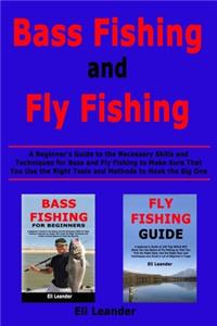 Bass Fishing and Fly Fishing