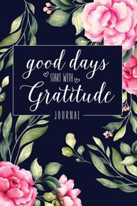 Good Days Start With Gratitude