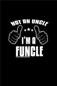 Not an Uncle. I'm a funcle
