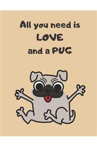 All You Need Is LOVE And A PUG
