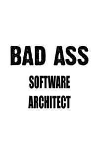 Bad Ass Software Architect