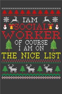 I Am Social Worker Of Course I am On The Nice List