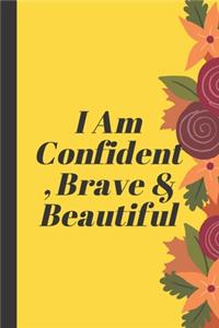 I Am Confident, Brave & Beautiful