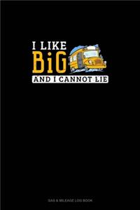 I Like Big And I Cannot Lie