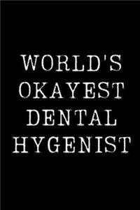 World's Okayest Dental Hygenist