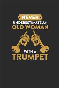 Never Underestimate An Old Woman With A Trumpet