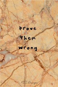 Prove Them Wrong