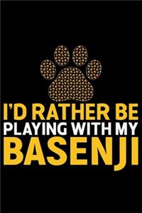 I'd Rather Be Playing with My Basenji