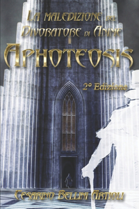 Apotheosis. la maledizione del Divoratore di Anime. Volume 2
