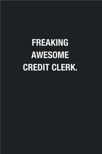 Freaking Awesome Credit Clerk.