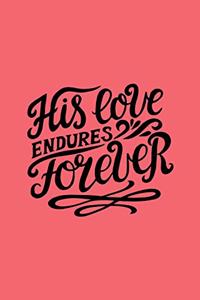 His Love Endures Forever