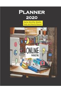 Planner 2020 Online Marketing: Yearly, Monthly, Weekly, Daily and Hourly Planner size 8.5 Inch x 11 Inch from 99 books