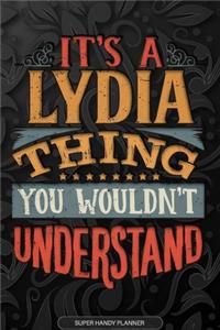 It's A Lydia Thing You Wouldn't Understand