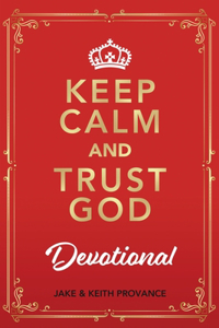Keep Calm and Trust God Devotional