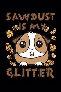 Sawdust Is My Glitter