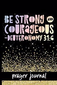 Be Strong & Courageous - Deuteronomy 31