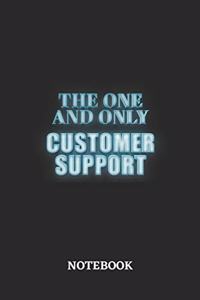 The One And Only Customer Support Notebook