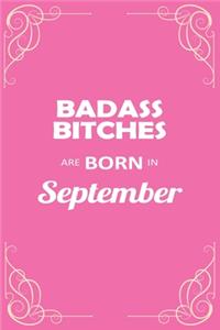 Badass Bitches Are Born in September