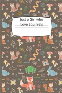 Just a Girl who Love Squirrels