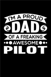 I'm A Proud Dad Of A Freaking Awesome Pilot
