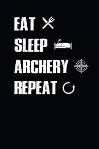 Eat Sleep Archery Repeat