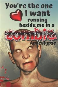 You're The One I Want Running Beside Me in a Zombie Apocalypse