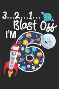 3?2?1? blast off I'm 6