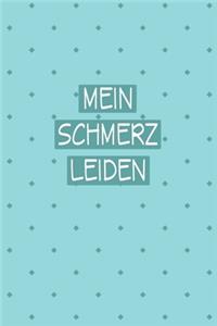 Mein Schmerz Leiden