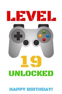 Level 19 Unlocked Happy Birthday!