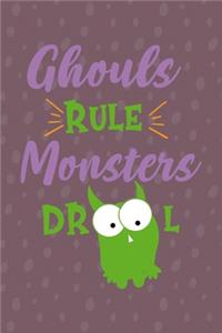 Ghouls Rule Monsters Drool