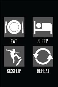 Eat, Sleep, Kickflip, Repeat