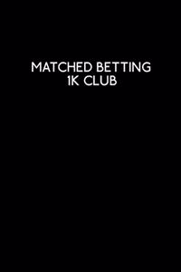 Matched Betting 1k Club
