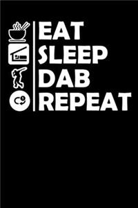 Eat Sleep Dab Repeat: Funny Dab Dance Lover Journal - 6"x 9" 120 Blank Lined Pages Notebook - Novelty Gift Idea For Dab Dancers