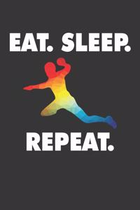 Eat Sleep Handball Repeat Notebook