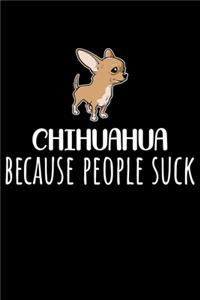 Chihuahua Because People Suck