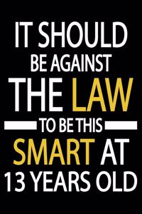 This Smart At 13 Years Old