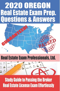 2020 Oregon Real Estate Exam Prep Questions and Answers