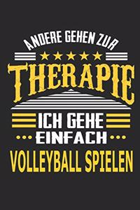 Andere gehen zur Therapie Ich gehe einfach Volleyball spielen