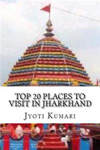 Top 20 Places to Visit in Jharkhand