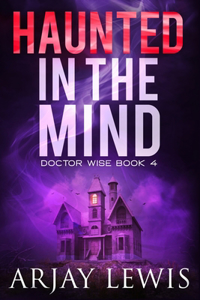 Haunted In The Mind