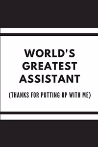 World's Greatest Assistant (Thanks for Putting Up with Me)