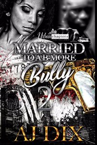 Married To A B-More Bully 2